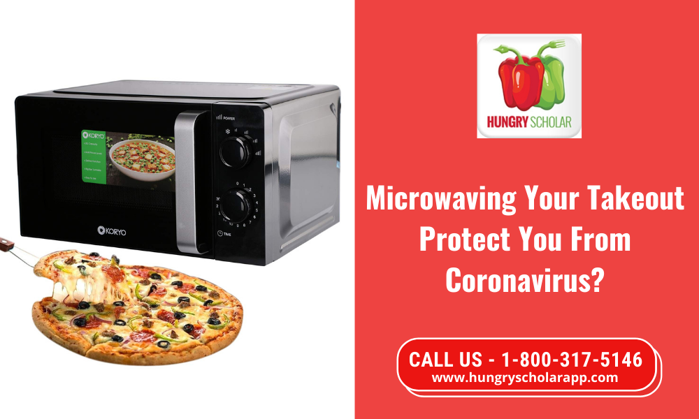 Microwaving Your Takeout Protect You From Coronavirus